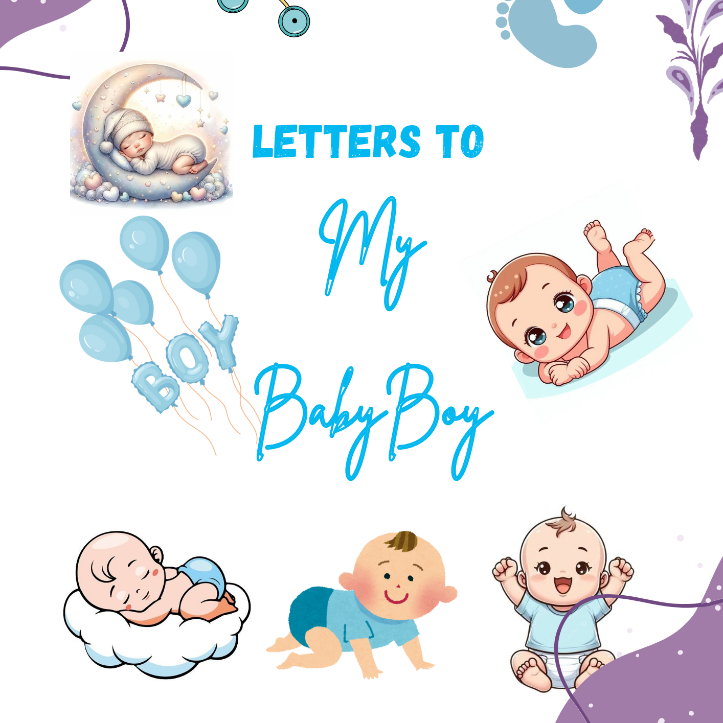 Letters To My Baby Boy
